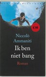 Ik ben niet bang - Niccolò Ammaniti - 9789028421776