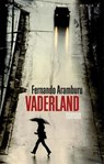 Vaderland - Fernando Aramburu - 9789028427181