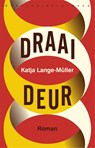 Draaideur - Katja Lange-Müller - 9789028442795