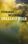 Orkaanseizoen - Fernanda Melchor - 9789028443297