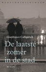 De laatste zomer in de stad - Gianfranco Calligarich - 9789028450202