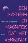 Een systeem zo magnifiek dat het verblindt - Amanda Svensson - 9789028450622