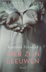 Hier zijn leeuwen - Katerina Poladjan - 9789028451087