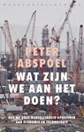 Wat zijn we aan het doen? - Peter Abspoel - 9789028451643