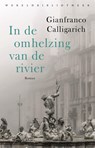 In de omhelzing van de rivier - Gianfranco Calligarich - 9789028452435