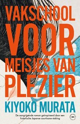 Vakschool voor meisjes van plezier, Kiyoko Murata -  - 9789028453913