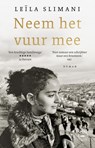 Neem het vuur mee - Leïla Slimani - 9789028453968