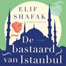De bastaard van Istanbul - Elif Shafak - 9789028454200