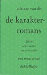 De karakterromans - Adriaan van Dis - 9789029074841