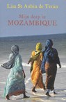 Mijn dorp in Mozambique - TERAN, Lisa St Aubin de - 9789029080644