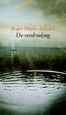 De verdrinking - Roger Martin du Gard ; Rogier Martin du Gard - 9789029081412