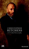 Sterfelijk - Christopher Hitchens - 9789029087711