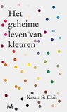 Het geheime leven van kleuren - Kassia St Clair - 9789029091732