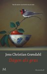 Dagen als gras - Jens Christian Grøndahl - 9789029094467