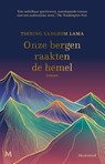 Onze bergen raakten de hemel - Tsering Lama - 9789029097376