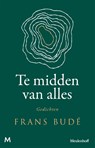 Te midden van alles - Frans Budé - 9789029099653