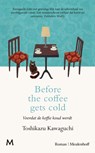 Before the coffee gets cold - Toshikazu Kawaguchi - 9789029099974