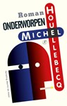 Onderworpen - Michel Houellebecq - 9789029511216