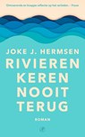 Rivieren keren nooit terug - Joke J. Hermsen - 9789029535304