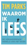 Waarom ik lees - Tim Parks - 9789029539357