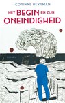 Het begin en zijn oneindigheid - Corinne Heyrman - 9789029540773