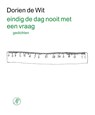 Eindig de dag nooit met een vraag - Dorien de Wit - 9789029541961