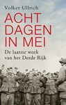 Acht dagen in mei - Volker Ullrich - 9789029542005