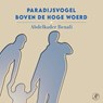 Paradijsvogel boven de Hoge Woerd - Abdelkader Benali - 9789029546317