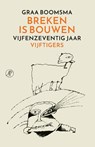 Breken is bouwen - Graa Boomsma - 9789029547314