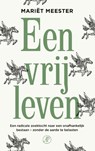 Een vrij leven - Mariët Meester - 9789029550321