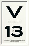 V13 - Emmanuel Carrère - 9789029550468