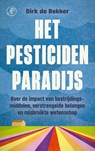 Het pesticidenparadijs - Dirk de Bekker - 9789029553438