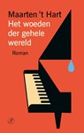 Het woeden der gehele wereld - Maarten 't Hart - 9789029553483