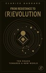 From Resistance to (R)evolution - Clarice Gargard - 9789029554862