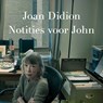 Notities voor John - Joan Didion - 9789029554886