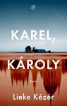 Karel, Károly - Lieke Kézér - 9789029555807