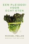 Pleidooi voor echt eten - Michael Pollan - 9789029566339