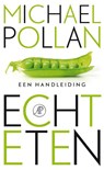 Echt eten - Michael Pollan - 9789029573979