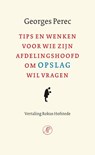 Tips en wenken voor wie zijn afdelingschef om opslag wil vragen - Georges Perec - 9789029574358