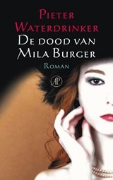 De dood van Mila Burger, Pieter Waterdrinker -  - 9789029576208