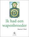 Ik had een wapenbroeder - Maarten 't Hart - 9789029579513