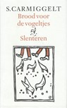 Brood voor de vogeltjes & Slenteren - Simon Carmiggelt - 9789029581158