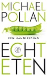 Echt eten - Michael Pollan - 9789029592666