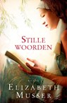 Stille woorden - Elizabeth Musser - 9789029719353