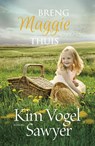 Breng Maggie thuis - Kim Vogel Sawyer - 9789029727228