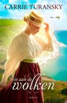Tot aan de wolken - Carrie Turansky - 9789029727549
