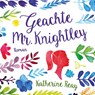 Geachte Mr. Knightley - Katherine Reay - 9789029728225