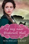 Op weg naar Brakewell Hall - Michelle Griep - 9789029729789