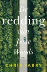 De redding van Jesse Woods - Chris Fabry - 9789029729949