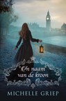 In naam van de kroon - Michelle Griep - 9789029731492